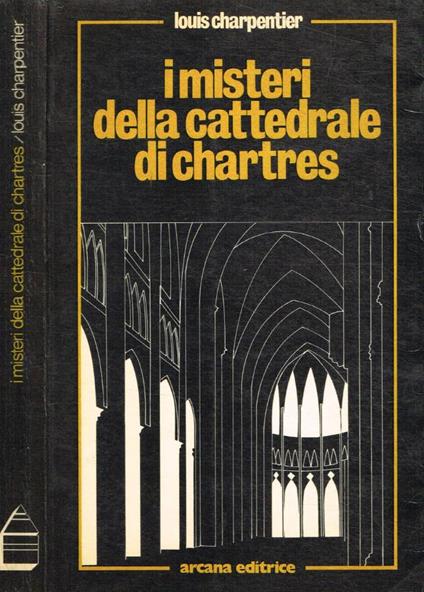 I misteri della cattedrale di Chartres - Louis Charpentier - copertina