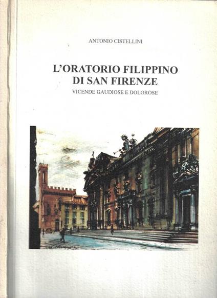 L' Oratorio filippino di San Firenze - Antonio Cistellini - copertina