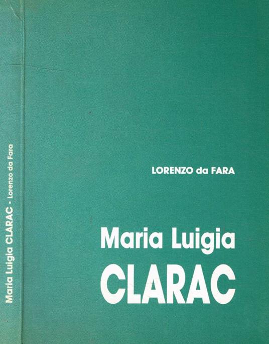 Maria Luigia Clarac - Lorenzo da Fara - copertina