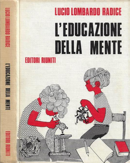 L' educazione della mente - Lucio Lombardo Radice - copertina