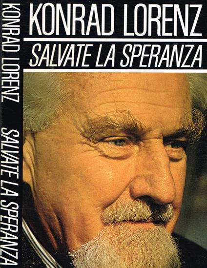 Salvate la speranza - Konrad Lorenz - copertina