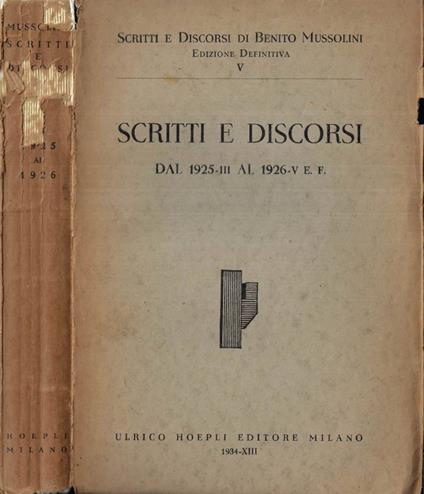 Scritti e discorsi dal 1925 - III al 1926 - V E. F - Benito Mussolini - copertina