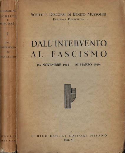 Dall' intervento al fascismo - Benito Mussolini - copertina