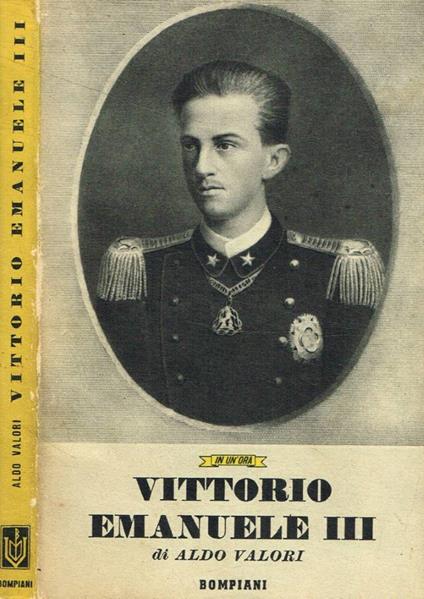 Vittorio Emanuele III - Aldo Valori - copertina