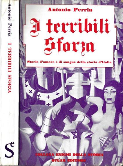 I terribili Sforza Vol. II - Antonio Perria - copertina