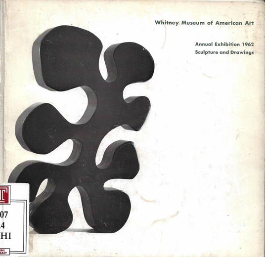 Whitney Museum of American Art. Annual Exhibition 1962 - Contemporary Sculpture and Drawings (December 12, 1962 - February 3, 1963) - copertina