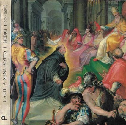 L' arte a Siena sotto i Medici 1555-1609 - copertina