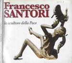 Francesco Santori lo scultore della pace