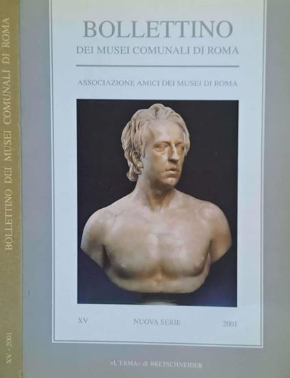 Bollettino dei Musei Comunali di Roma. N. XV, 2001 - copertina