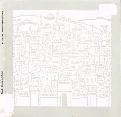 Architectural Drawings in Florence, Now - 4 - copertina