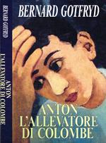 Anton l'allevatore di colombe