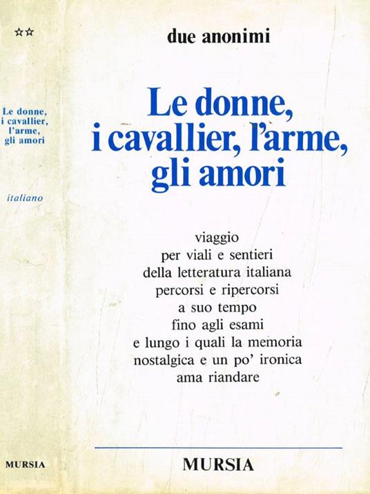 Le donne, i cavallier, l'arme, gli amori - copertina