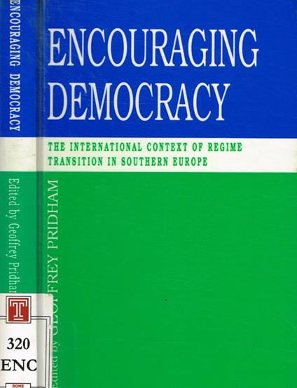 Encouraging democracy: the international context of regime transition in Southern Europe - copertina