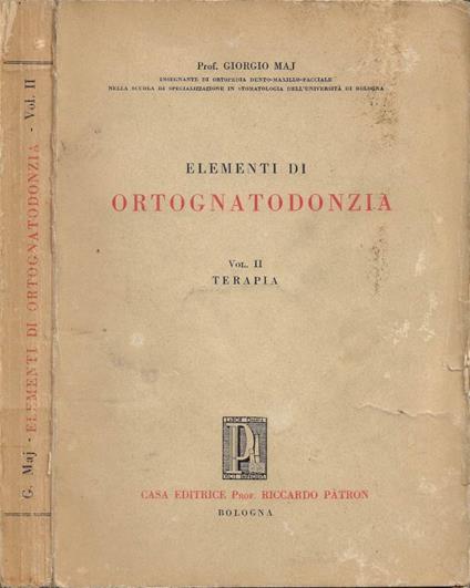 Elementi di Ortognatodonzia. Vol. II: Terapia - copertina