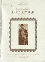 Il nostro concittadino Eugenio Pacelli