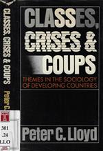 Classes, Crises and Coups