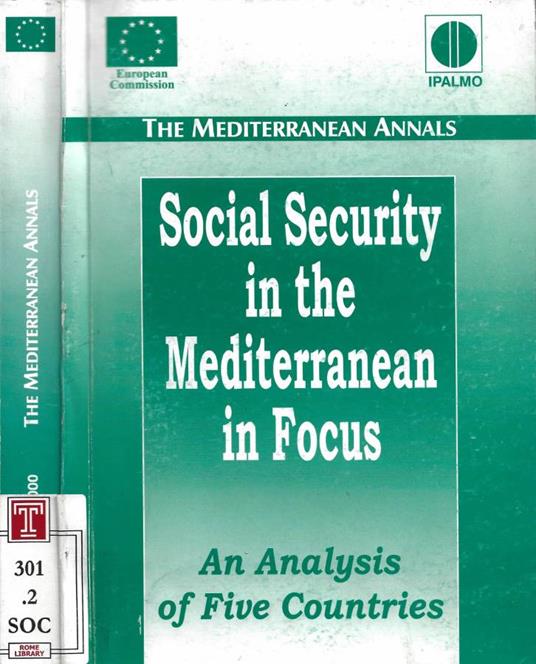 Social Security in the Mediterranean in Focus. An Analysis of Five Countries (The Mediterranean Annals. Prosposal to the European Commission for a Study on the Socio-Cultural Structures of the Countries on the Mediterranean's Southern Shore) - copertina