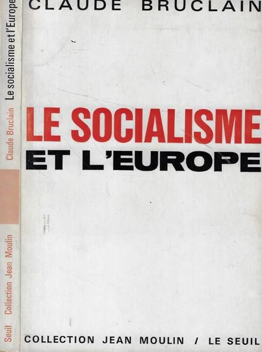 Le socialisme et l'Europe - Claude Bruclain - copertina