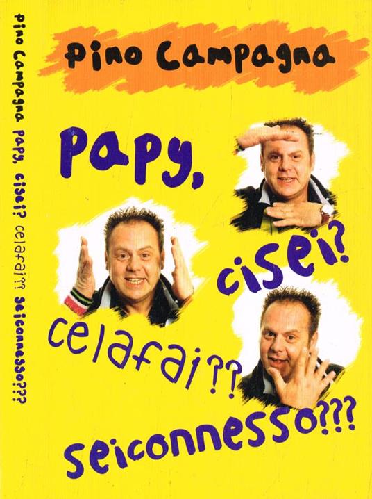 Papy, ci sei? Ce la fai?? Sei connesso??? - Pino Campagna - copertina