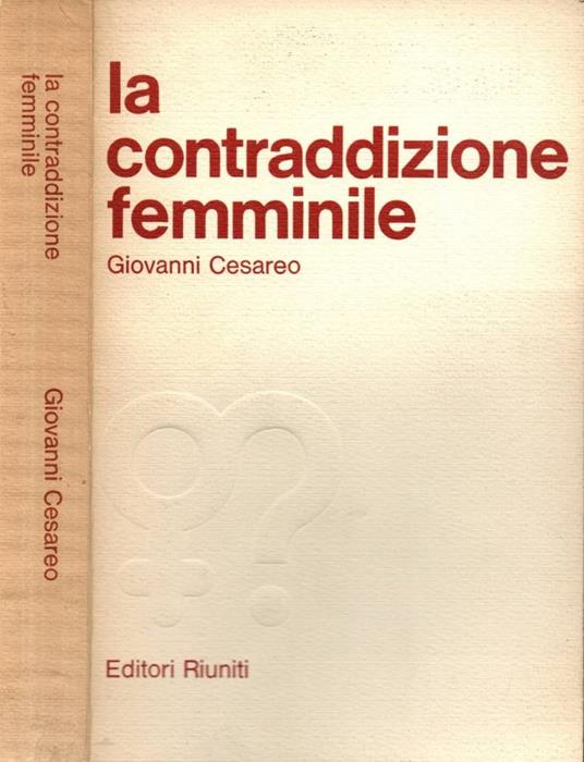 la contraddizione femminile - Giovanni Cesareo - copertina