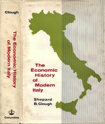 The Economic History of Modern Italy - Shepard B. Clough - copertina