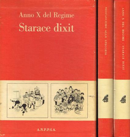 Anno X del Regime, Starace dixit. Neofascismo allo specchio 2Voll - Adriano Dal Pont - copertina