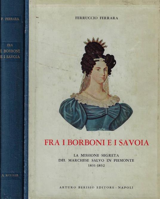 Fra i Borboni e i Savoia - Ferruccio Ferrara - copertina