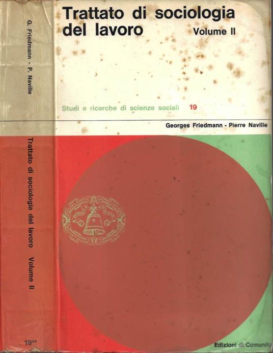 Trattato di sociologia del lavoro. Vol. II - Georges Friedmann - copertina