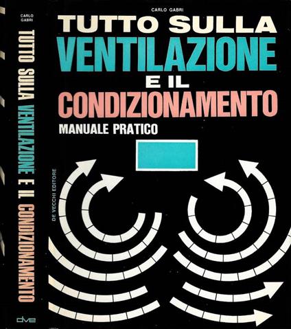 Tutto sulla ventilazione e il condizionamento - Carlo Gabri - copertina