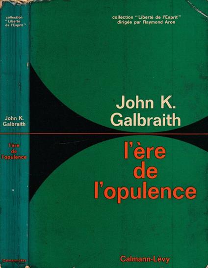 L' ere de l'opulence - John K. Galbraith - copertina