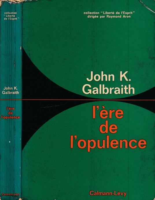 L' ere de l'opulence - John K. Galbraith - copertina