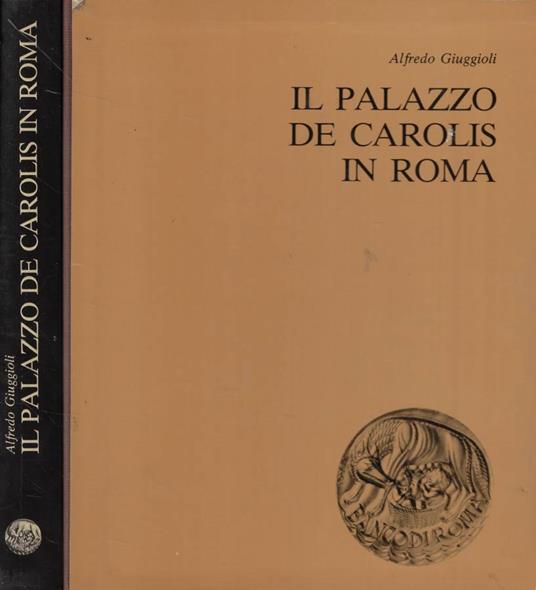 Il Palazzo De Carolis in Roma - Alfredo Giuggioli - copertina