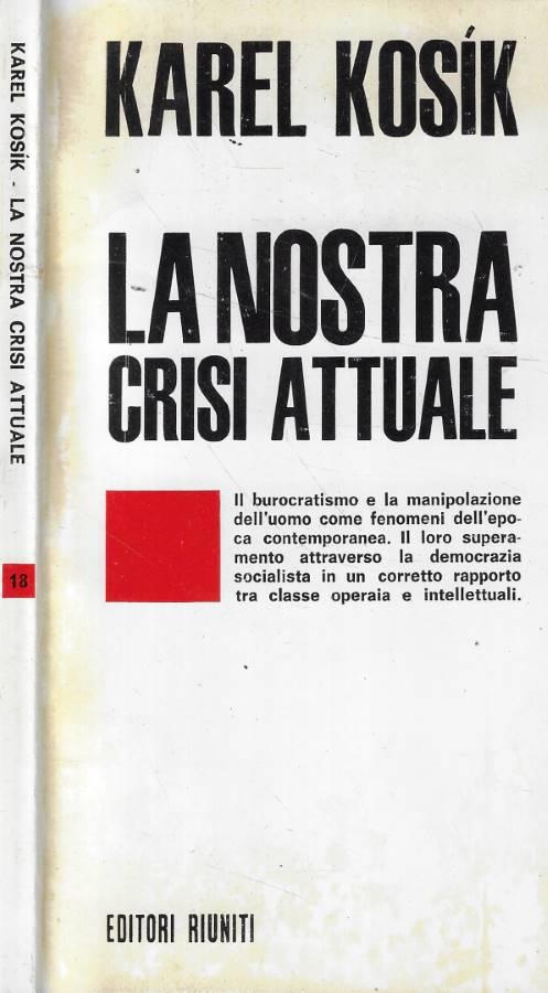 La nostra crisi attuale - Karel Kosik - copertina