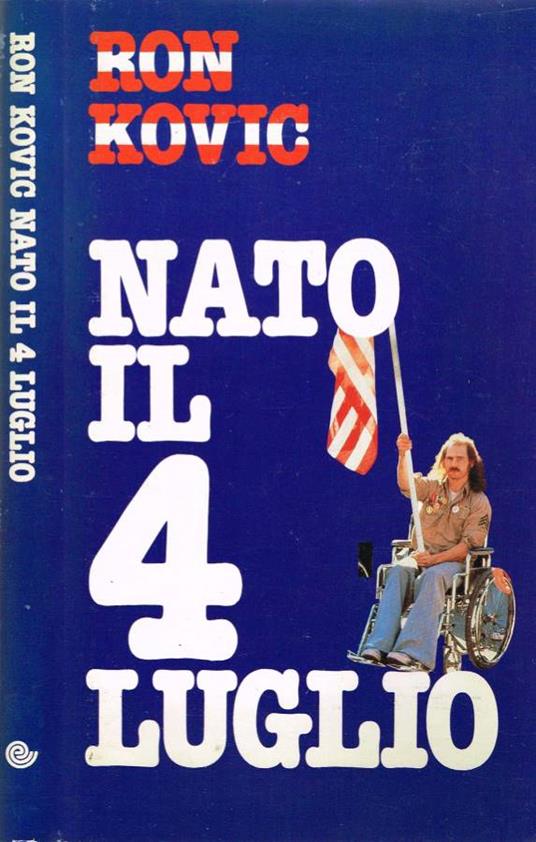 Nato il 4 Luglio - Ron Kovic - copertina