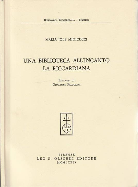 Una biblioteca all'incanto La Riccardiana - Maria Jole Minicucci - copertina