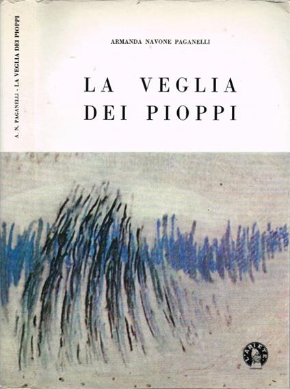 La veglia dei pioppi - Armanda Navone Paganelli - copertina