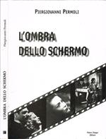 L' ombra dello schermo