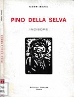 Pino della Selva incisore