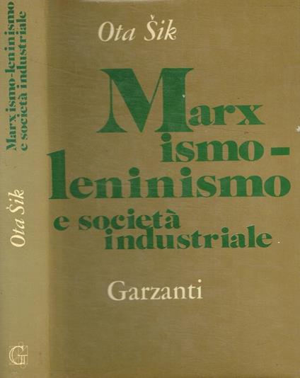 Marxismo-leninismo e società industriale - Ota Sik - copertina