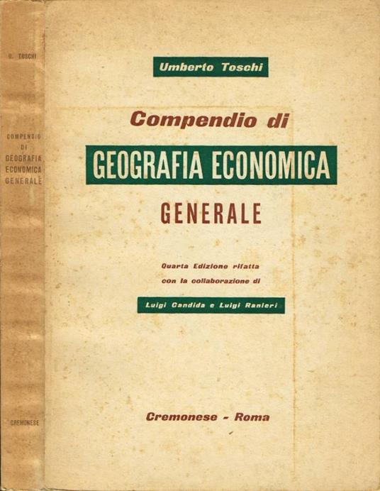 Compendio di Geografia Economica Generale - Umberto Toschi - copertina