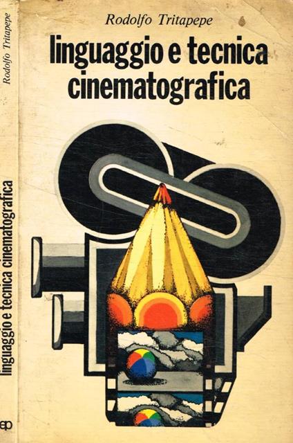 Linguaggio e tecnica cinematografica - Rodolfo Tritapepe - copertina