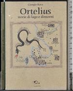 Ortelius. Storie di lago e dintorni