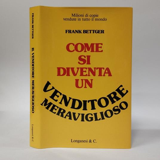 Come si diventa un venditore meraviglioso - Frank Bettger - copertina