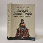 Storia del Secondo Tempio. Israele tra VI secolo a. C. e I secolo d. C