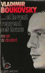 ... et le vent reprend ses tours. ma vie de dissident