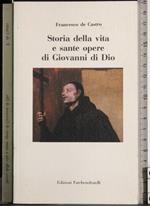 Storia della vita e sante opere Giovanni di Dio