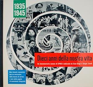 1935-1945 DIECI ANNI DELLA NOSTRA VITA. Un documentario sonoro di epoca - copertina