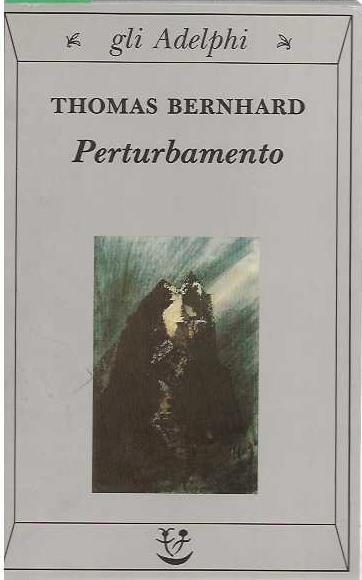 Perturbamento - Thomas Bernhard - copertina