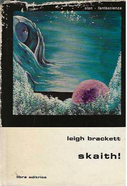 Skaith ! - Leigh Brackett - copertina