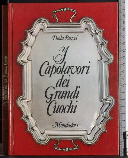 I capolavori dei grandi cuochi - Paola Buzzi - copertina